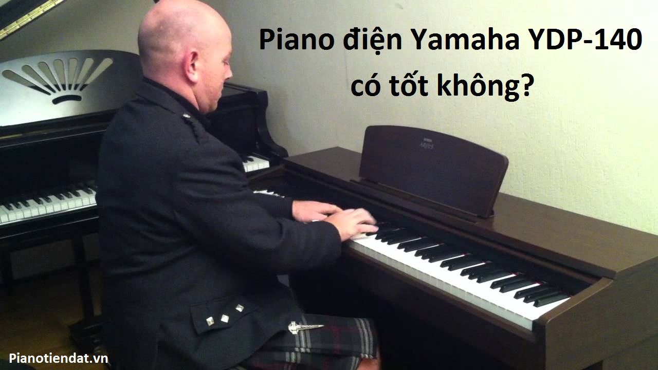 dann Piano dien YDP-140 co tot khong